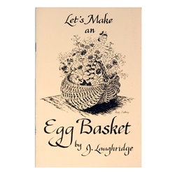 Letâ€™s Make an Egg Basket By J. Laughridge