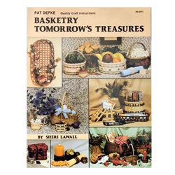 Basketry Tomorrow's Treasures By Sherri Lawall & Pat Depke