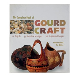 The Complete Book of Gourd Craft By Summitt & Widess